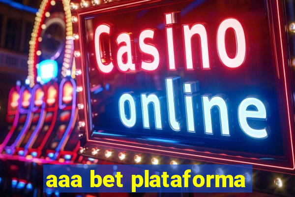 aaa bet plataforma